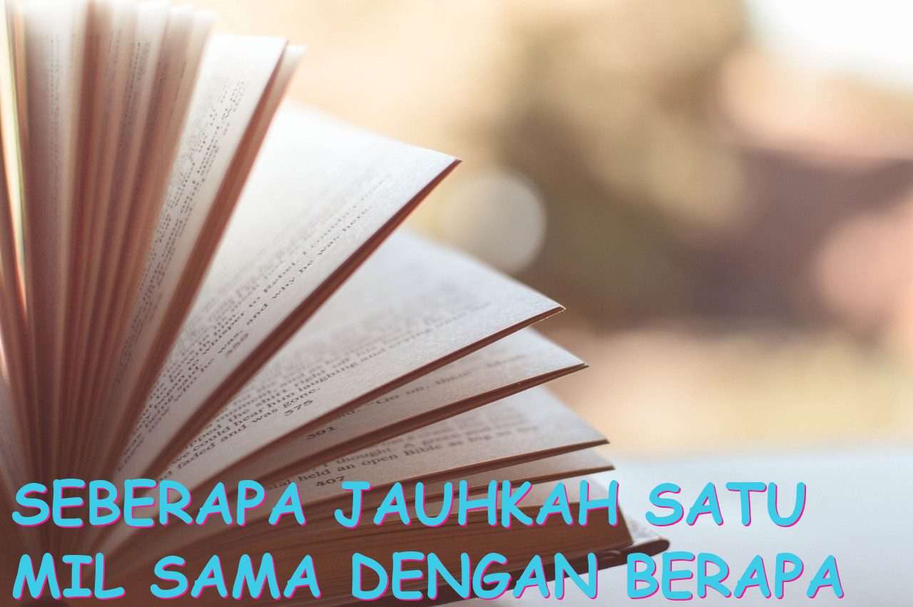 Seberapa Jauhkah Satu Mil Sama dengan Berapa Kilometer?