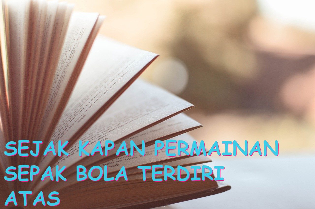 Sejak Kapan Permainan Sepak Bola Terdiri atas Babak?