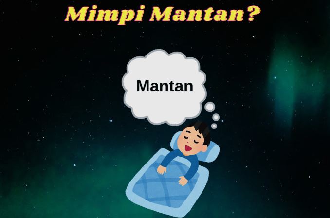 Mimpi Mantan? Berikut Tanda dan Alasannya Menurut Psikologi!