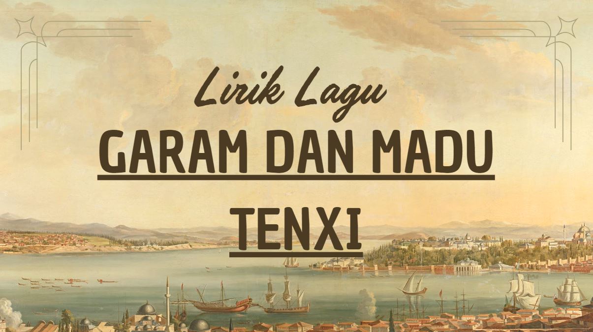 Lirik Lagu Garam dan Madu By Tenxi, Begini Penjelasan dan Maknanya