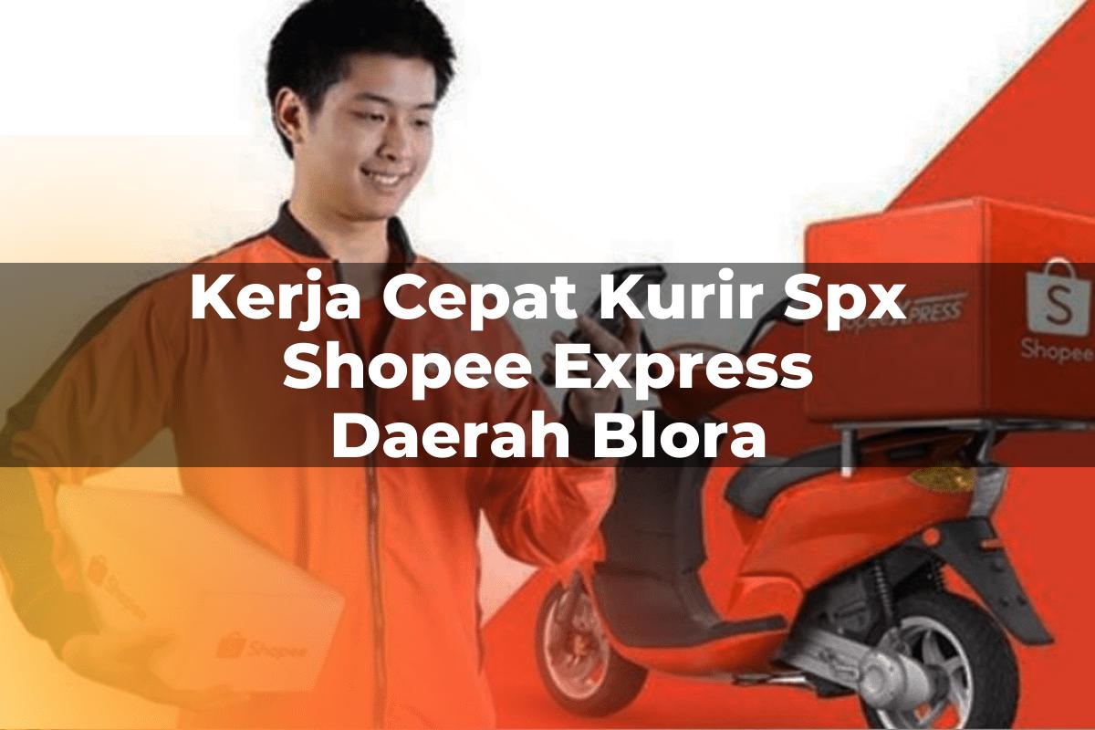 Kerja Cepat Kurir SPX Shopee Express Daerah Blora