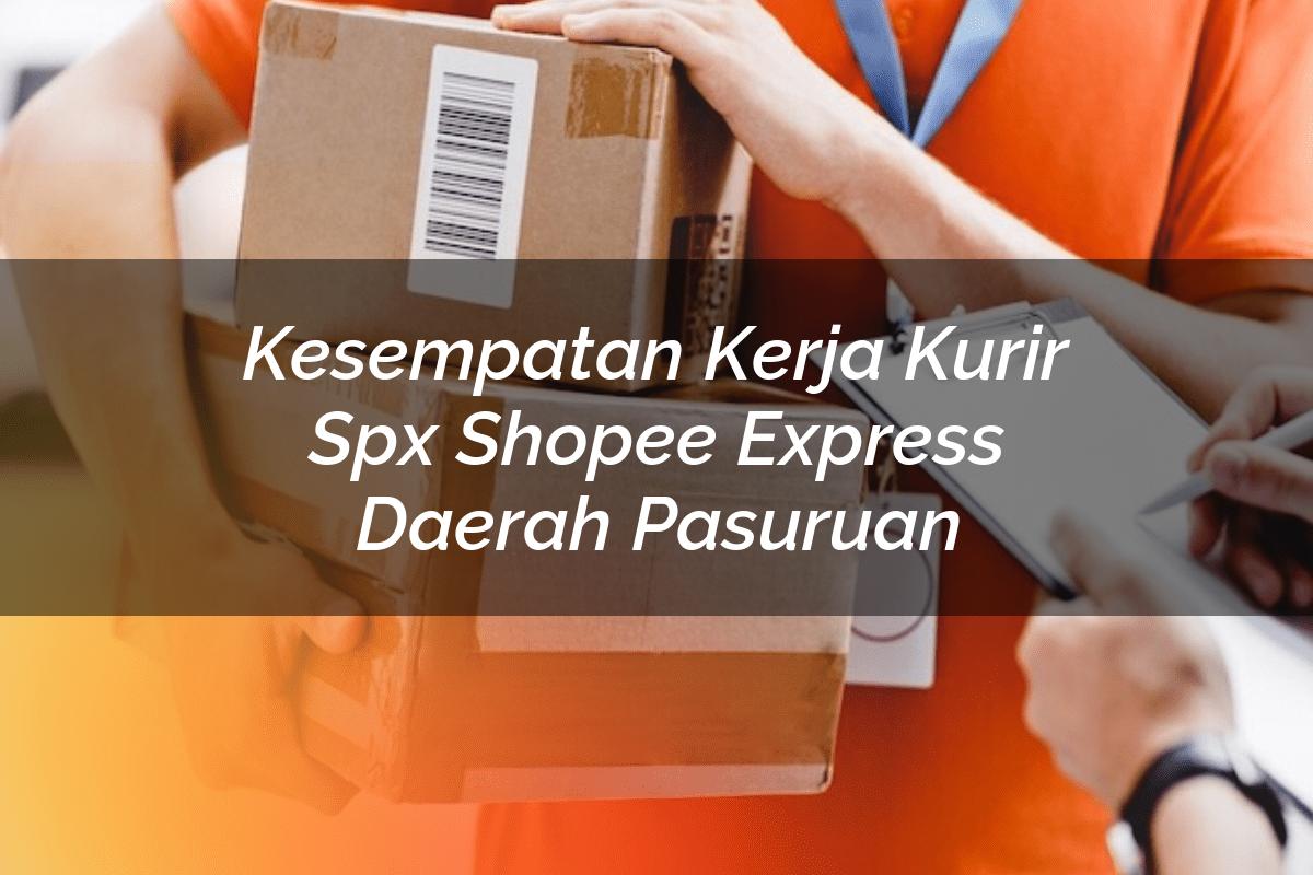 Kesempatan Kerja Kurir SPX Shopee Express Daerah Pasuruan