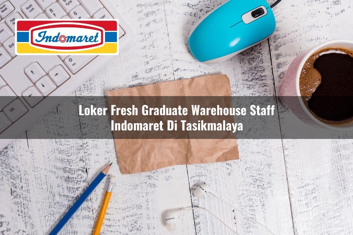 Loker Fresh Graduate Warehouse Staff Indomaret di Tasikmalaya 2025