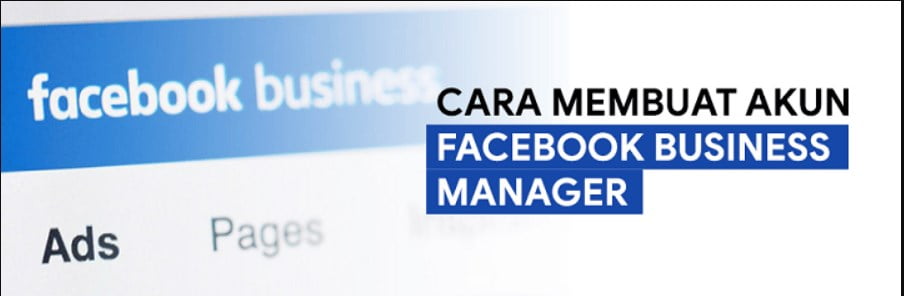 Tingkatkan Pemasaran Digital Dengan Facebook Business Manager!