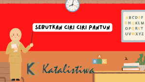 Sebutkan Ciri Ciri Pantun