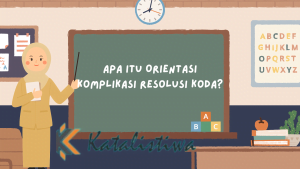 Apa itu Orientasi Komplikasi Resolusi Koda?