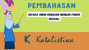 Secara Umum Kemasan Memiliki Fungsi Kecuali