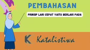 Prinsip lari cepat yaitu berlari pada