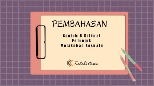 Contoh 5 Kalimat Petunjuk Melakukan Sesuatu