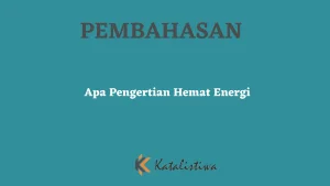 Apa Pengertian Hemat Energi