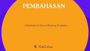 Sebutkan 10 Dasa Dharma Pramuka