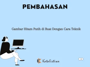 Gambar Hitam Putih di Buat Dengan Cara Teknik