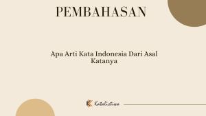 Apa Arti Kata Indonesia Dari Asal Katanya