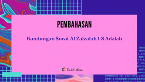 Kandungan Surat Al Zalzalah 1-8 Adalah