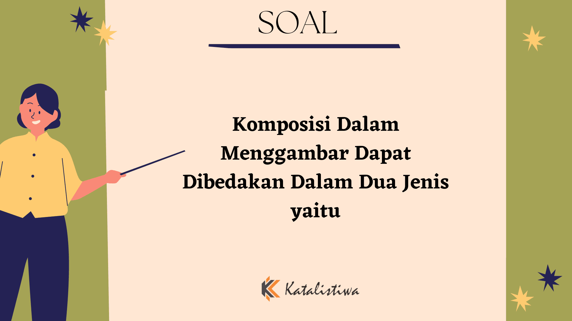 Komposisi Dalam Menggambar Dapat Dibedakan Dalam Dua Jenis yaitu