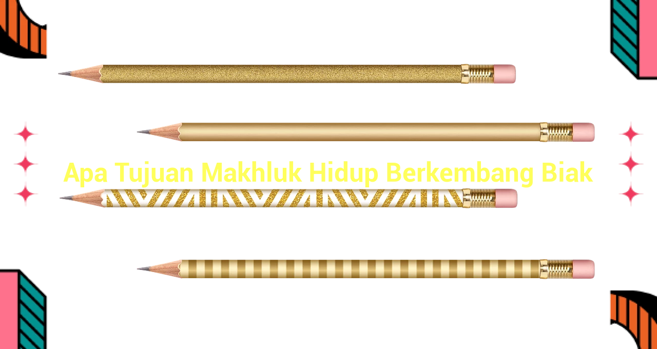 Apa Tujuan Makhluk Hidup Berkembang Biak