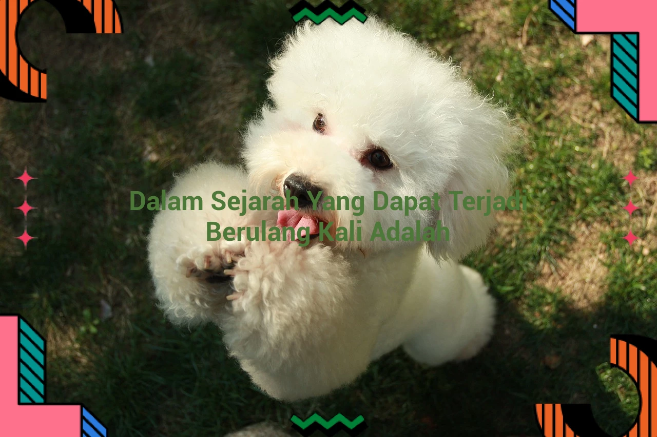 Dalam Sejarah Yang Dapat Terjadi Berulang Kali Adalah