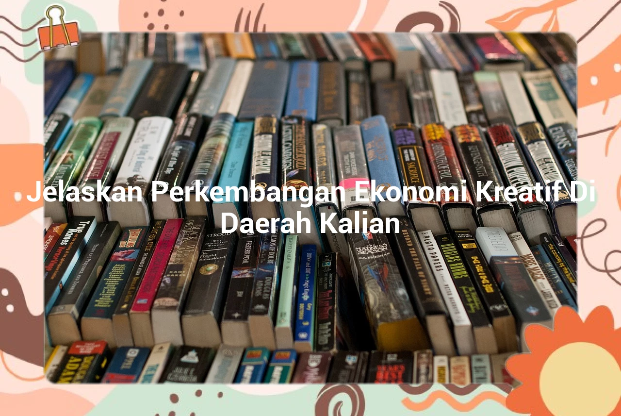 Jelaskan Perkembangan Ekonomi Kreatif Di Daerah Kalian