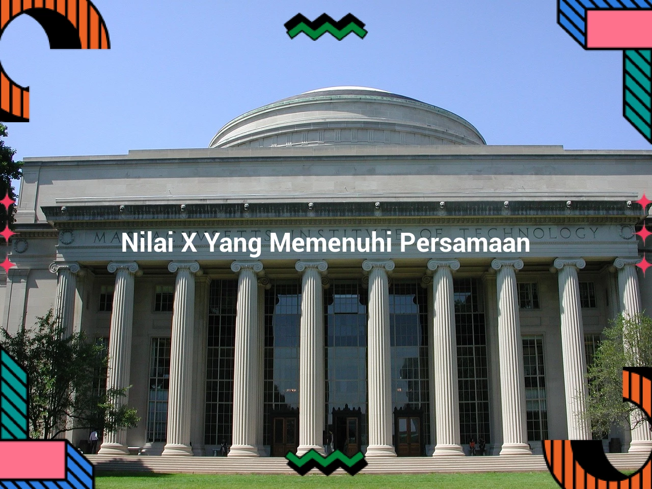 Nilai X Yang Memenuhi Persamaan