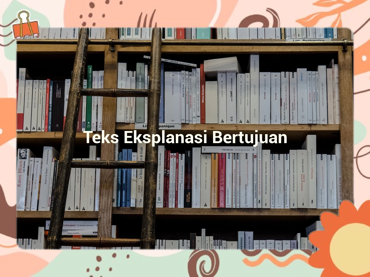 Teks Eksplanasi Bertujuan