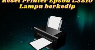 cara reset printer epson l3210 lampu berkedip bersamaan